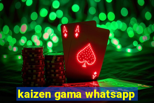 kaizen gama whatsapp